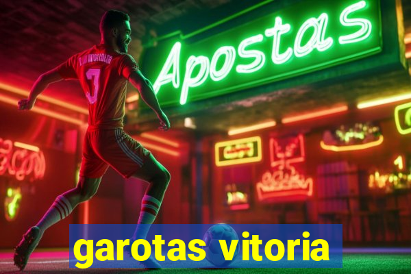 garotas vitoria